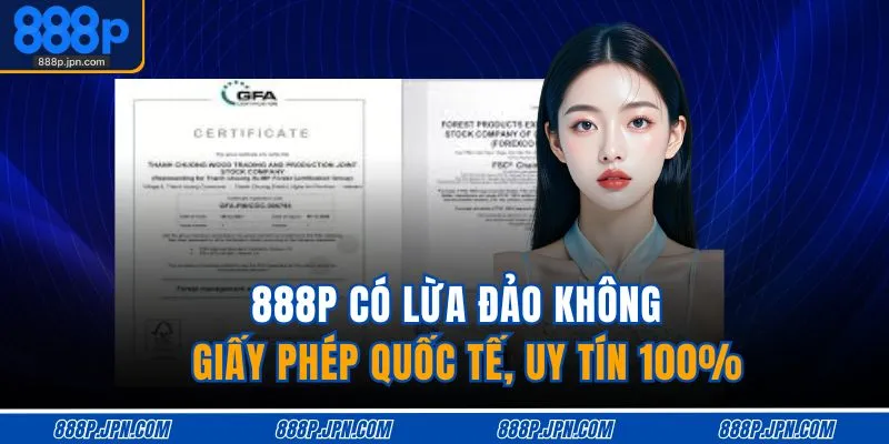 888P Có Lừa Đảo Không | Giấy Phép Quốc Tế, Uy Tín 100% 1 888p-co-lua-dao-khong-giay-phep-quoc-te-uy-tin-100