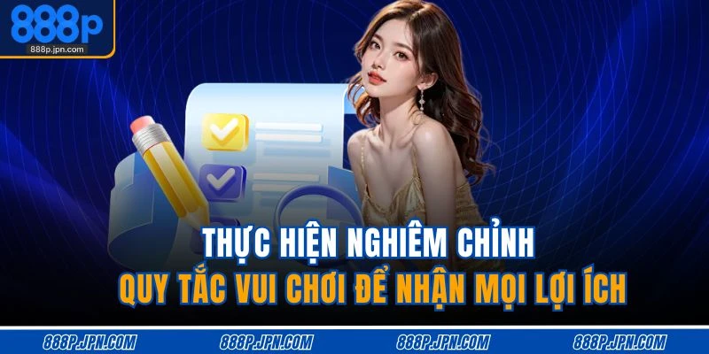 Điều Kiện Và Điều Khoản 2 Thực hiện nghiêm chỉnh quy tắc vui chơi để nhận mọi lợi ích